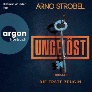 Ungelöst – Die erste Zeugin als Hörbuch