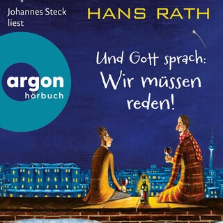 Und Gott sprach: Wir müssen reden! als Hörbuch