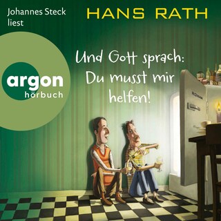 Und Gott sprach: Du musst mir helfen! als Hörbuch