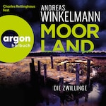 Moorland. Die Zwillinge - Moorland, Band 1 (Autorisierte Lesefassung)