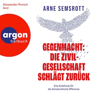 Gegenmacht: Die Zivilgesellschaft schlägt zurück als Hörbuch