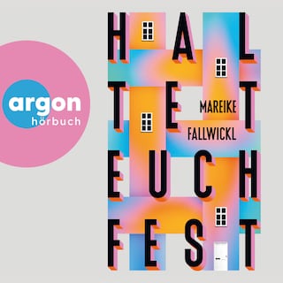 Haltet euch fest (Ungekürzte Lesung) als Hörbuch