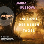 Im Licht des neuen Tages (Ungekürzte Lesung)