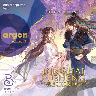 Dinghai Fusheng Records. Buch 3 als Hörbuch