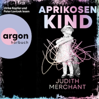 Aprikosenkind (Ungekürzte Lesung) als Hörbuch