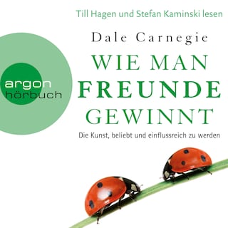 Wie man Freunde gewinnt - Die Kunst, beliebt und einflussreich zu werden (Ungekürzte Lesung) als Hörbuch