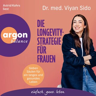 Die Longevity-Strategie für Frauen - Sieben Säulen für ein langes und gesundes Leben (Ungekürzte Lesung) als Hörbuch