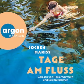 Tage am Fluss (Ungekürzte Lesung) als Hörbuch
