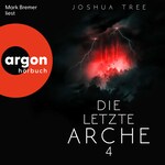 Die letzte Arche 4 - Dunkelheit, Band 4 (Ungekürzte Lesung)