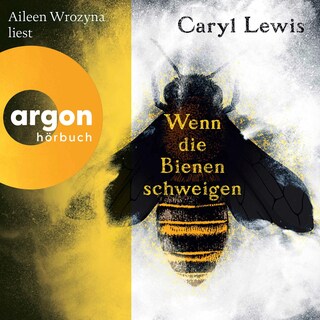 Wenn die Bienen schweigen als Hörbuch