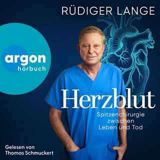 Herzblut - Spitzenchirurgie zwischen Leben und Tod (Ungekürzte Lesung) als Hörbuch