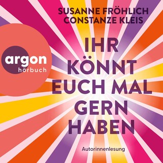 Ihr könnt euch mal gernhaben als Hörbuch