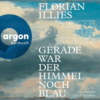Gerade war der Himmel noch blau als Hörbuch