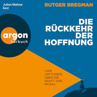 Die Rückkehr der Hoffnung - Vier Lektionen über die Kraft der Moral (Ungekürzte Lesung) als Hörbuch
