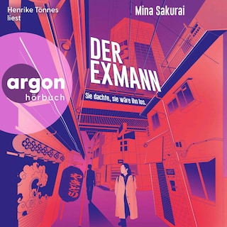 Der Exmann – Sie dachte, sie wäre ihn los. als Hörbuch