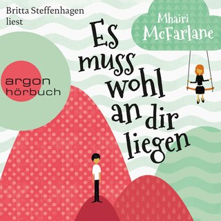 Es muss wohl an dir liegen als Hörbuch
