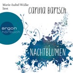Nachtblumen (Gekürzte Lesung)