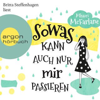 Sowas kann auch nur mir passieren (Gekürzte Lesung) als Hörbuch
