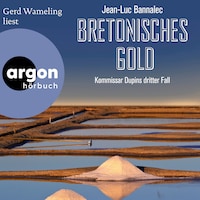 Bretonisches Gold - Kommissar Dupin ermittelt, Band 3 (Ungekürzte Lesung)