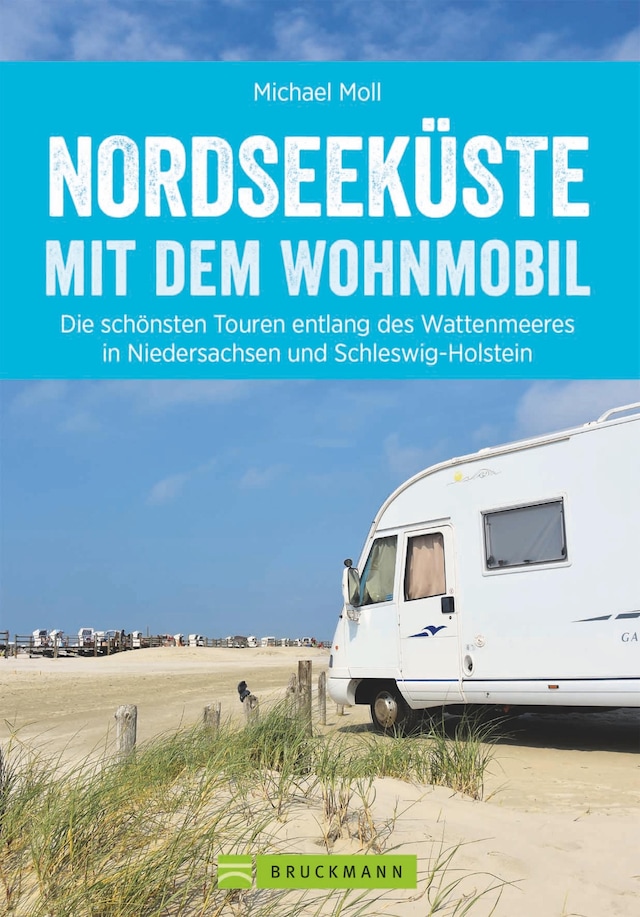 Book cover for Nordseeküste mit dem Wohnmobil: Die schönsten Routen entlang des Weltnaturerbes Wattenmeer