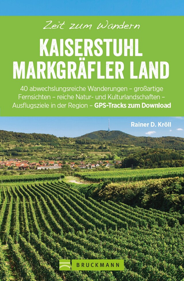 Copertina del libro per Bruckmann Wanderführer: Zeit zum Wandern Kaiserstuhl und Markgräferland