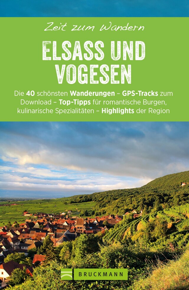 Kirjankansi teokselle Bruckmanns Wanderführer: Zeit zum Wandern Elsass und Vogesen