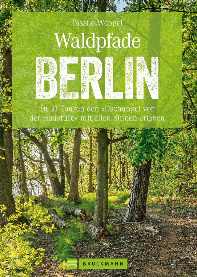 Buchcover für Wanderführer Berlin: ein Erlebnisführer für den Wald in und um Berlin.