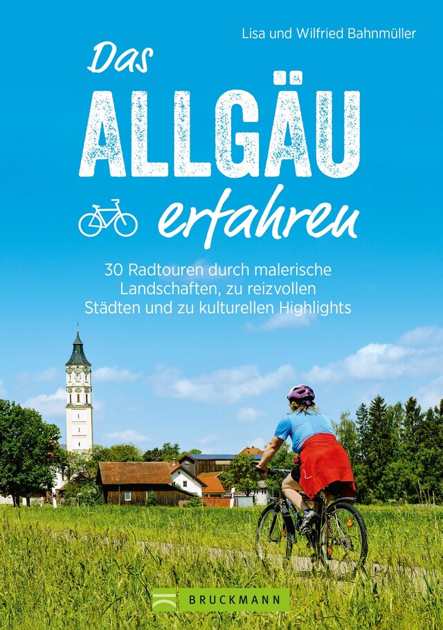 Buchcover für Das Allgäu erfahren. 30 Radtouren durch malerische Landschaften und reizvolle Städte