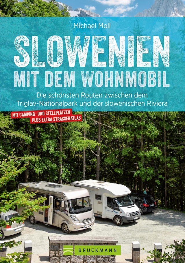Buchcover für Slowenien mit dem Wohnmobil. Zwischen dem Triglav Nationalpark und der slowenischen Riviera