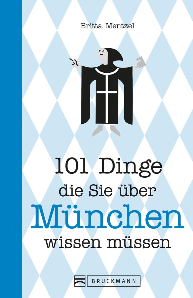 Book cover for 101 Dinge, die Sie über München wissen müssen