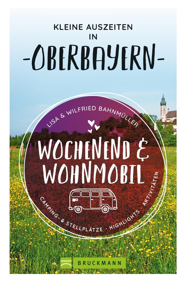 Kirjankansi teokselle Wochenend und Wohnmobil. Kleine Auszeiten in Oberbayern.