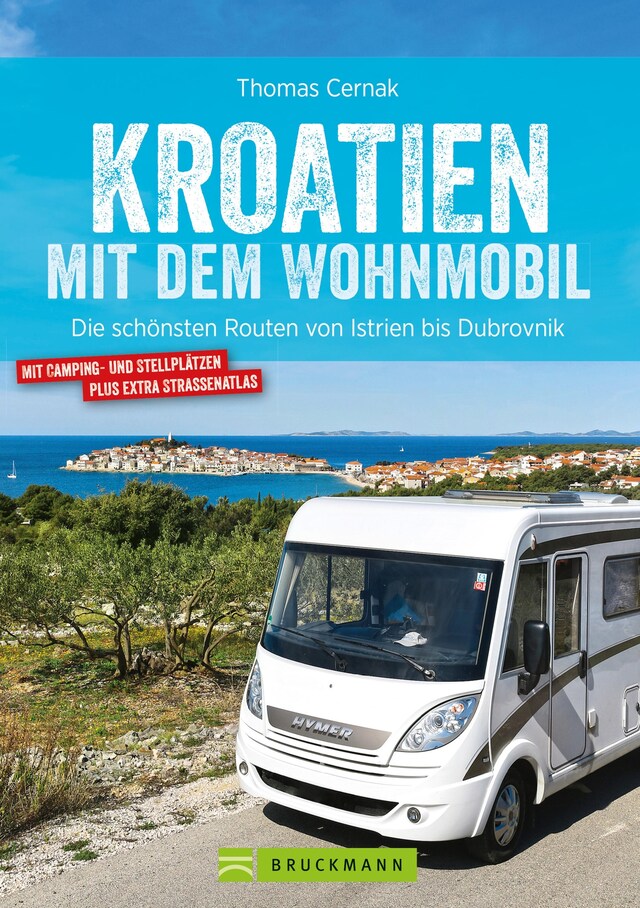 Buchcover für Kroatien mit dem Wohnmobil: Wohnmobil-Reiseführer. Routen von Istrien bis Dubrovnik