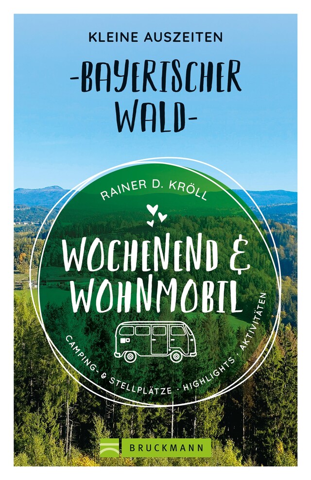 Couverture de livre pour Wochenend und Wohnmobil. Kleine Auszeiten im Bayerischen Wald.