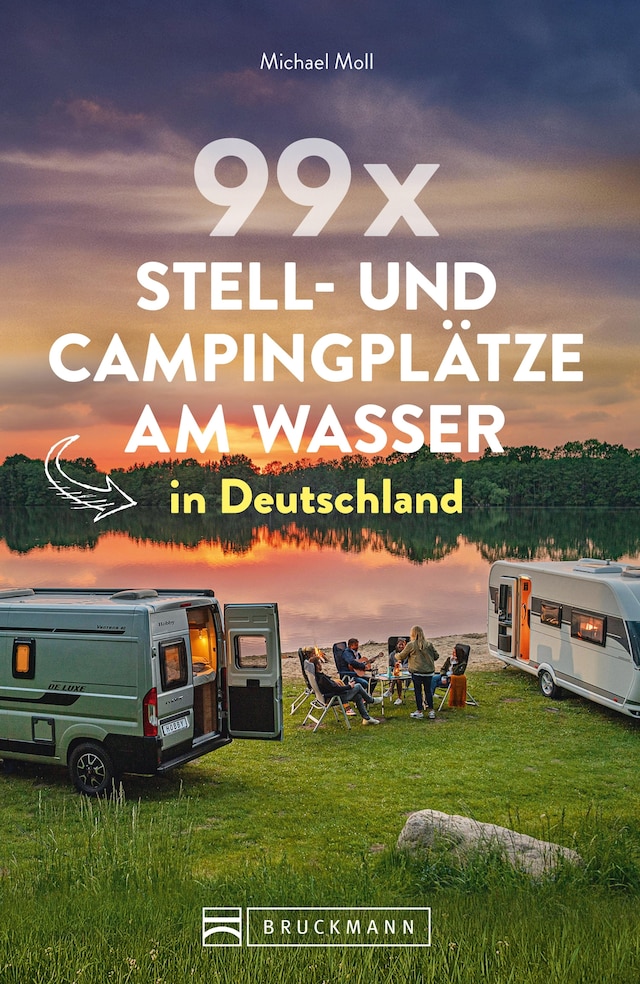 Buchcover für 99 x Stell- und Campingplätze am Wasser in Deutschland