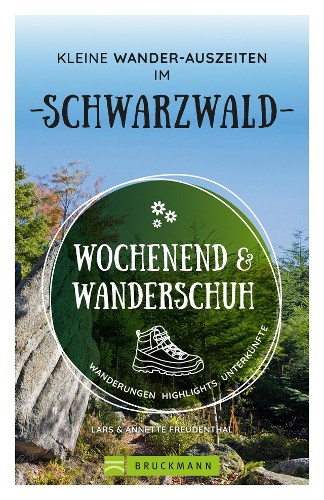 Kirjankansi teokselle Wochenend und Wanderschuh – Kleine Wander-Auszeiten im Schwarzwald