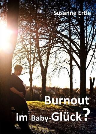 Burnout im Baby-Glück? bookCoverFor