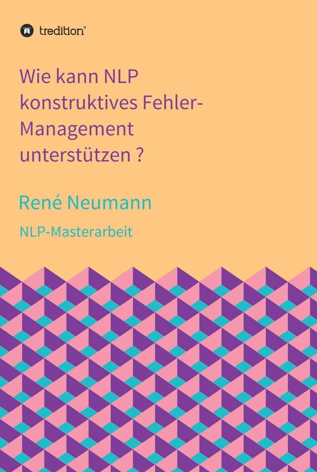 Bokomslag för Wie kann NLP konstruktives Fehler-Management unterstützen ?