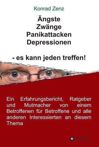 Ängste, Zwänge, Panikattacken, Depressionen - es kann jeden treffen! bookCoverFor