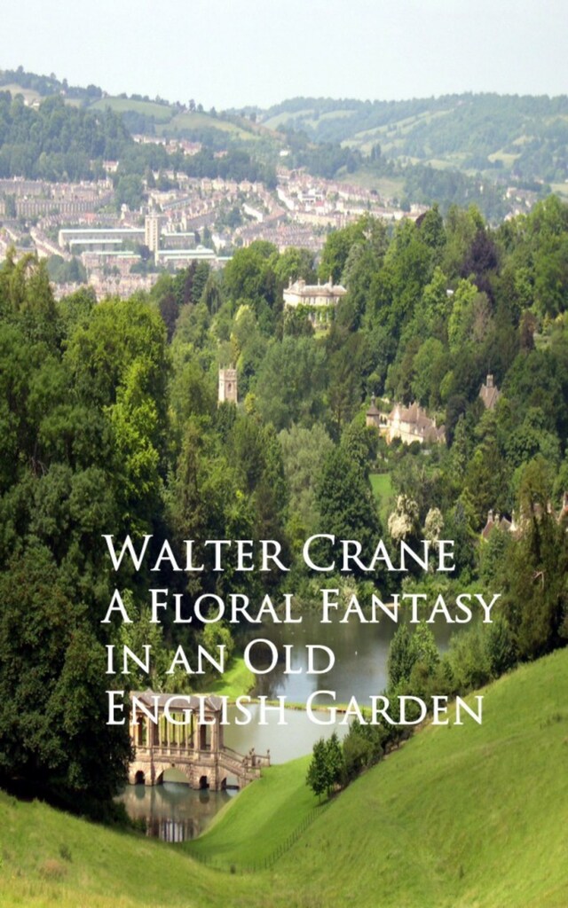 Book cover for A Floral Fantasy in an Old English Garden