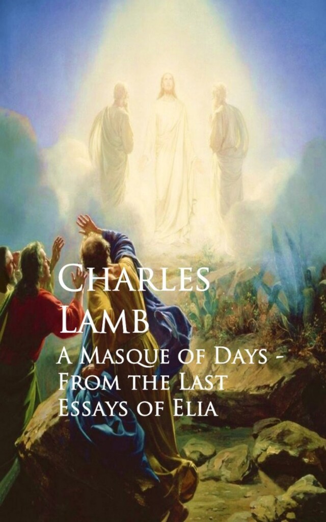 Portada de libro para A Masque of Days - From the Last Essays of Elia