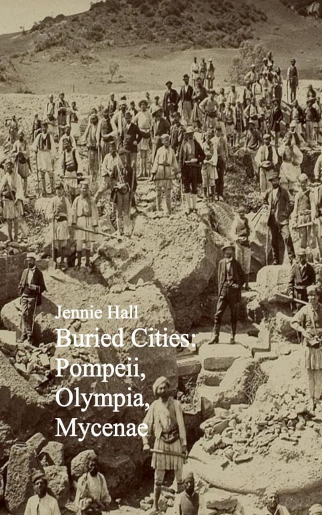 Book cover for Buried Cities: Pompeii, Olympia, Mycenae