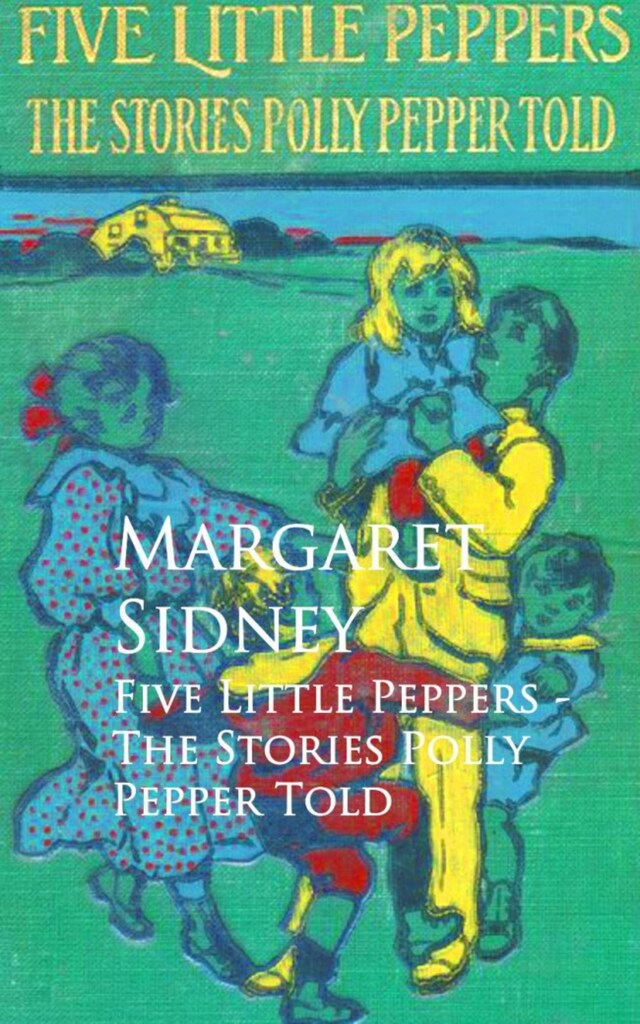 Buchcover für Five Little Peppers - The Stories Polly Pepper Told