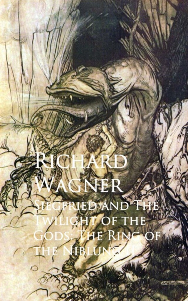 Okładka książki dla Siegfried and The Twilight of the Gods: The Ring of the Niblung II