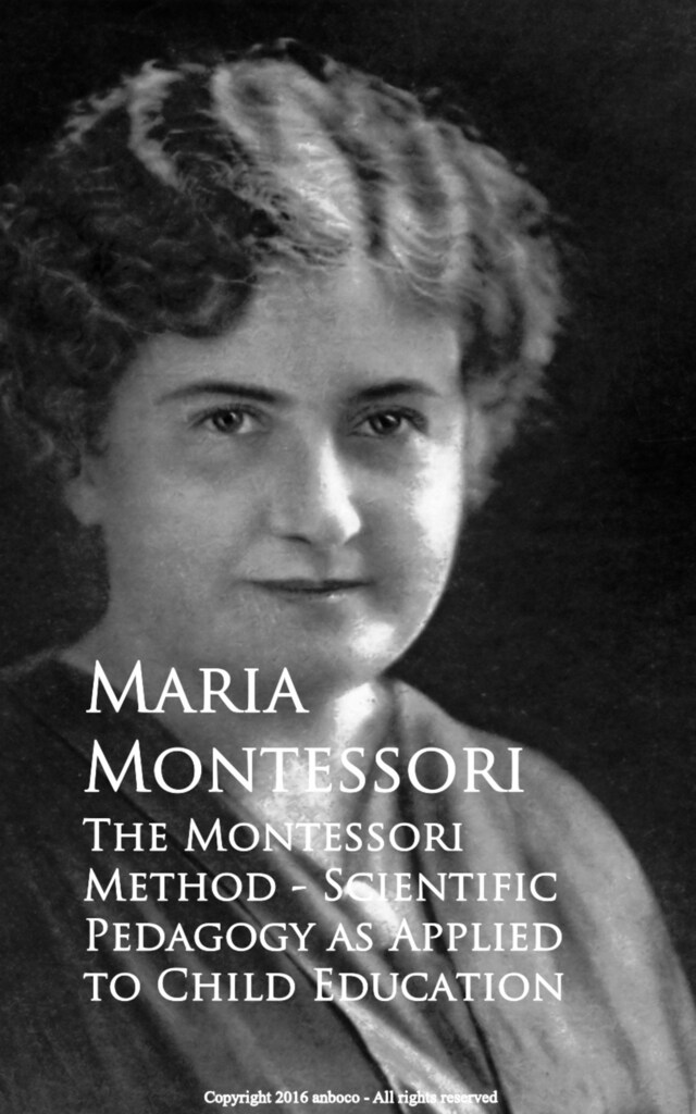 Couverture de livre pour The Montessori Method - Scientific Pedagogy as Applied to Child Education