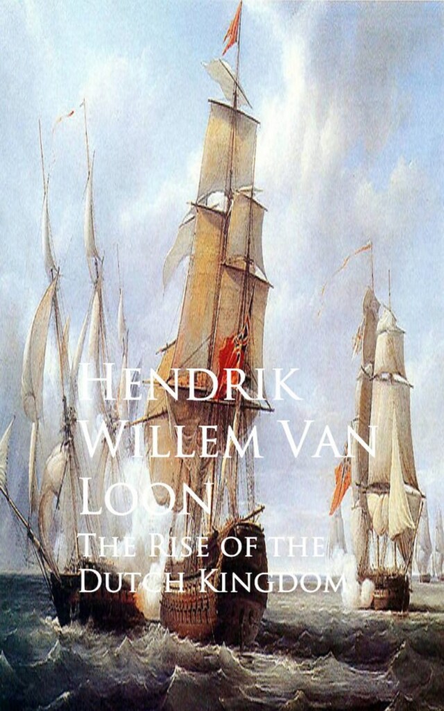 Bokomslag för The Rise of the Dutch Kingdom