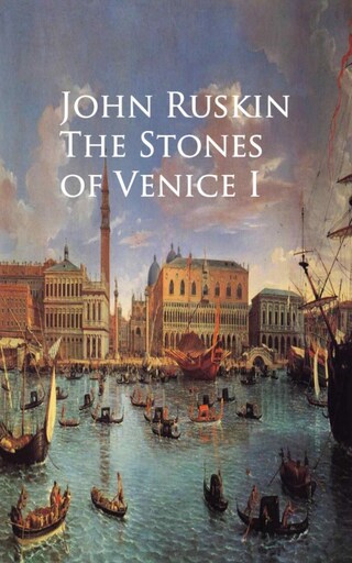 The Stones of Venice I bookCoverFor