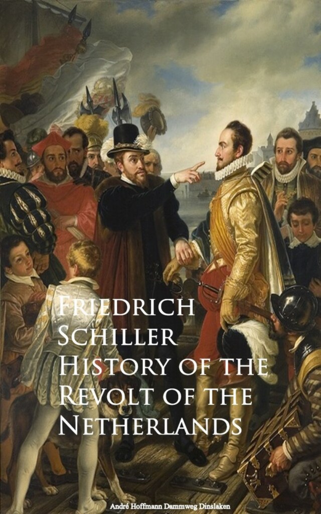 Book cover for History of the Revolt of the Netherlands