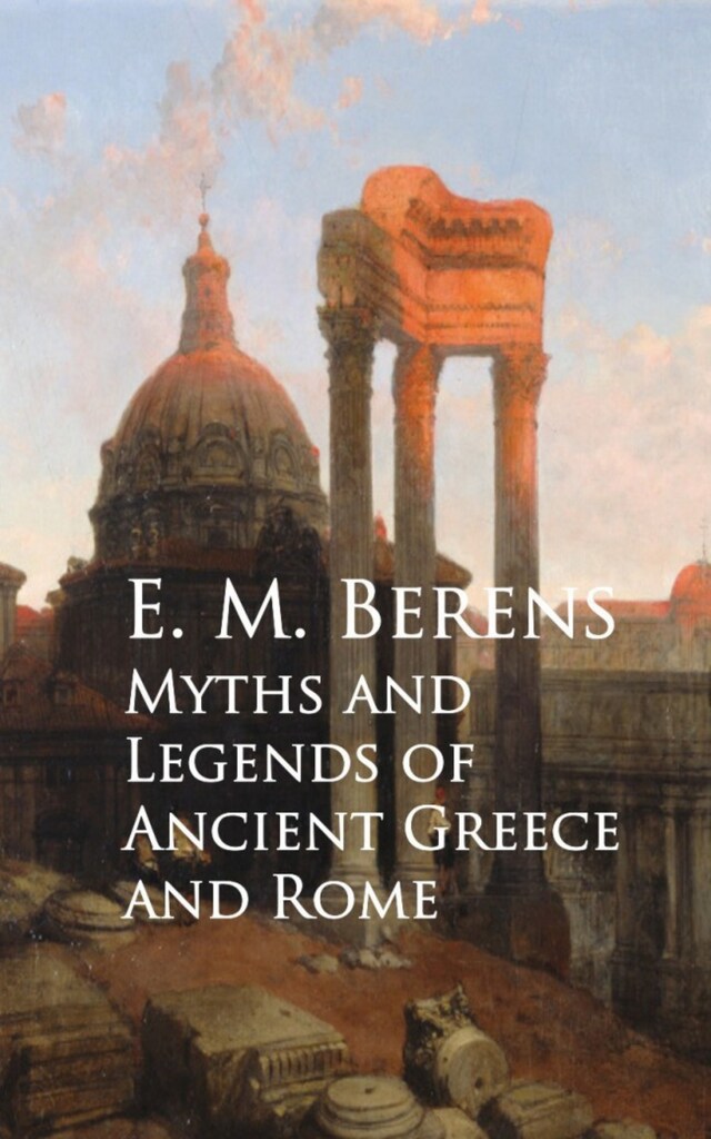 Portada de libro para Myths and Legends of Ancient Greece and Rome