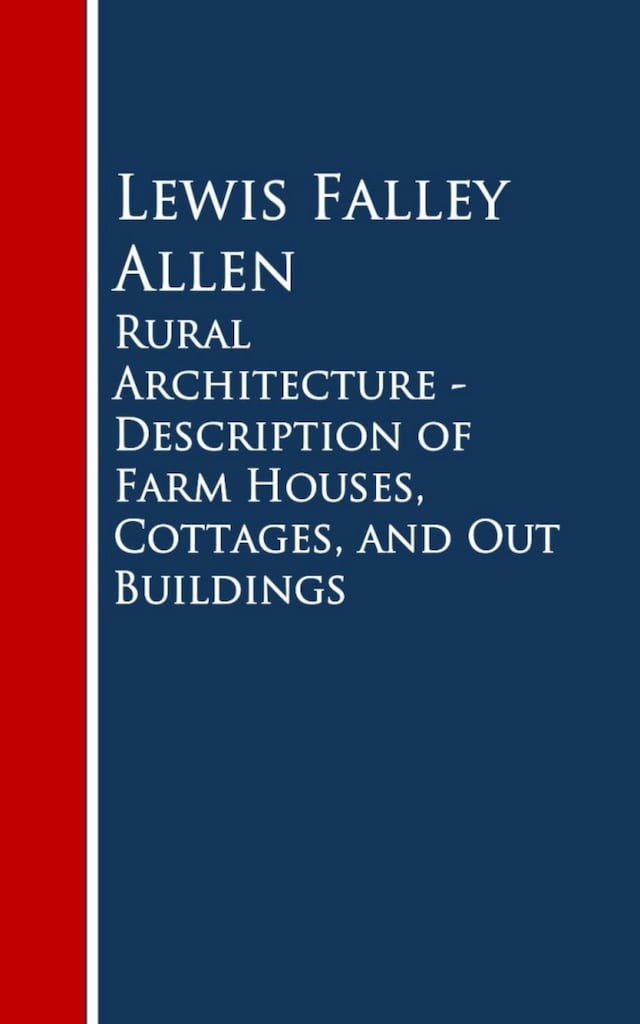 Book cover for Rural Architecture - Description of Farm Houses, Cottages, and Out Buildings