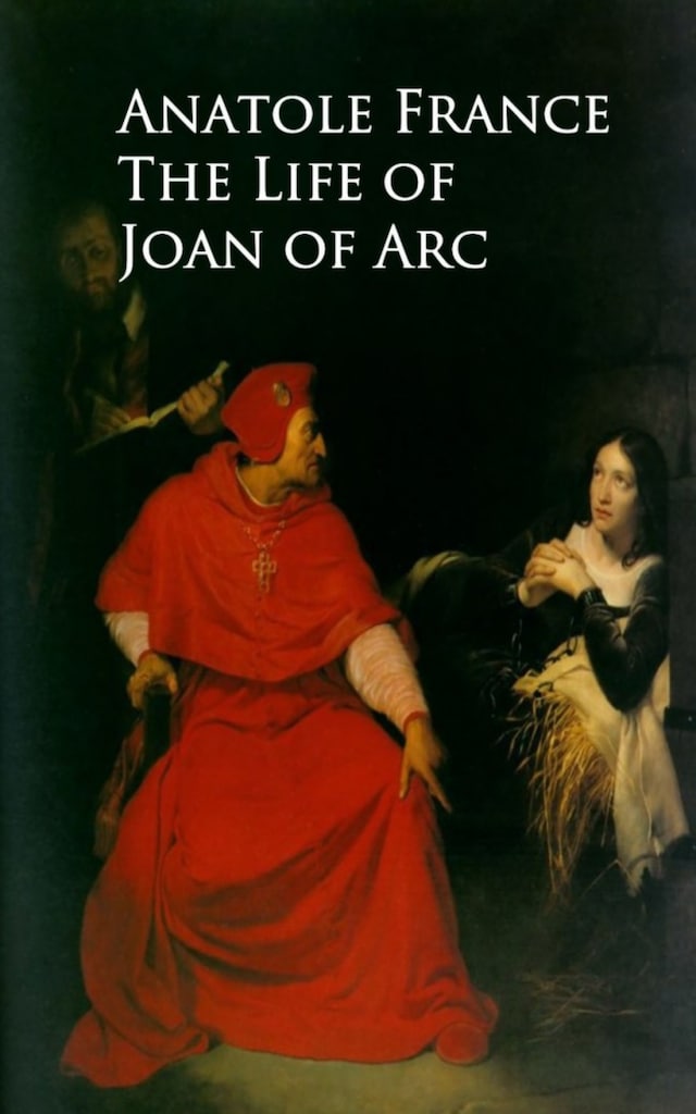 Kirjankansi teokselle The Life of Joan of Arc